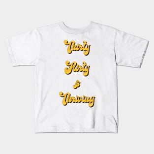 Thirty flirty and thriving birthday retro design Kids T-Shirt
